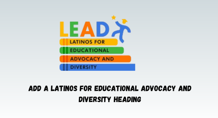 latinos for educational advocacy and diversity